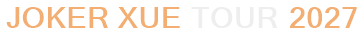Joker Xue Tour 2027